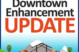 Downtown Enhancement Project Update | July 26th