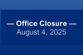 Office Closure | August 4, 2025